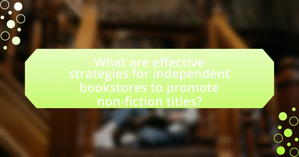What are effective strategies for independent bookstores to promote non-fiction titles?